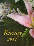 Kalendarz 2012 Kwiaty w sklepie internetowym Booknet.net.pl