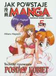 Jak powstaje Manga tom 5 Techniki rysowania postaci kobiet w sklepie internetowym Booknet.net.pl