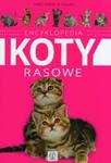 Koty rasowe. Encyklopedia w sklepie internetowym Booknet.net.pl