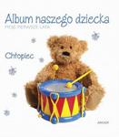 Album naszego dziecka Chłopiec w sklepie internetowym Booknet.net.pl