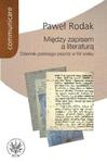 Między zapisem a literaturą Dziennik polskiego pisarza w XX wieku w sklepie internetowym Booknet.net.pl