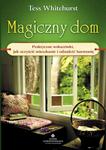 Magiczny dom. Praktyczne wskazówki, jak oczyścić mieszkanie i odnaleźć harmonię w sklepie internetowym Booknet.net.pl