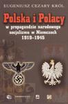 Polska i Polacy w propagandzie narodowego socjalizmu w Niemczech 1919-1945 w sklepie internetowym Booknet.net.pl