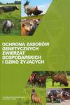 Ochrona zasobów genetycznych zwierząt gospodarskich i dziko żyjących w sklepie internetowym Booknet.net.pl