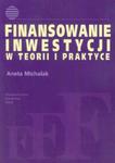 Finansowanie inwestycji w teorii i praktyce w sklepie internetowym Booknet.net.pl