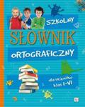 Szkolny słownik ortograficzny dla uczniów klas 1-6 w sklepie internetowym Booknet.net.pl