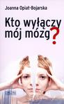 Kto wyłączy mój mózg? w sklepie internetowym Booknet.net.pl