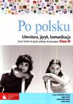 Po polsku. Klasa 3, gimnazjum. Język polski. Zeszyt ćwiczeń - literatura, język, komunikacja w sklepie internetowym Booknet.net.pl