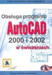 Obsługa porgramu AutoCAD 2000 i 2002 w ćwiczeniach w sklepie internetowym Booknet.net.pl