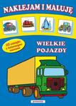 Naklejam i maluję Wielkie pojazdy w sklepie internetowym Booknet.net.pl