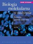 Biologia molekularna w medycynie. Elementy genetyki klinicznej. w sklepie internetowym Booknet.net.pl