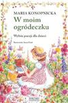 W moim ogródeczku. Wybór poezji dla dzieci w sklepie internetowym Booknet.net.pl