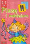 Piszę i naklejam 5-7 lat w sklepie internetowym Booknet.net.pl