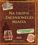 Na tropie Zaginionego Miasta w sklepie internetowym Booknet.net.pl