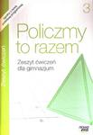 Policzymy to razem. Klasa 3, gimnazjum. Matematyka. Zeszyt ćwiczeń w sklepie internetowym Booknet.net.pl