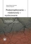 Podporządkowanie - niedorozwój - wyobcowanie Postkolonializm a stosunki międzynarodowe w sklepie internetowym Booknet.net.pl