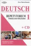 Deutsch 1- repetytorium tematyczno-leksykalne + CD w sklepie internetowym Booknet.net.pl