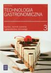 Technologia gastronomiczna. Część 3. Kucharz, technik żywienia i gospodarstwa domowego w sklepie internetowym Booknet.net.pl