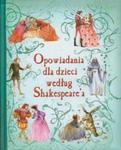 Opowiadania dla dzieci według Shakespeare'a w sklepie internetowym Booknet.net.pl