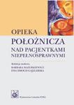 OPIEKA POŁOŻNICZA NAD PACJENTKAMI NIEPEŁ PZWL 9788320043549 w sklepie internetowym Booknet.net.pl