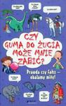 Czy guma do żucia może mnie zabić? w sklepie internetowym Booknet.net.pl