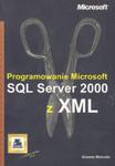 Programowanie Microsoft. SQL Server 2000 z XML w sklepie internetowym Booknet.net.pl