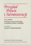 Przegląd Prawa i Administracji Instytucje prawa handlowego w projekcie kodeksu cywilnego w sklepie internetowym Booknet.net.pl