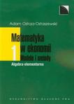 Matematyka w ekonomii Modele i metody tom 1 w sklepie internetowym Booknet.net.pl