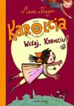 Karolcia Witaj Karolciu! w sklepie internetowym Booknet.net.pl