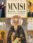 Mnisi Wschodu i Zachodu. Historia monastycyzmu chrześcijańskiego w sklepie internetowym Booknet.net.pl