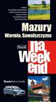 Mazury, Warmia i Suwalszczyzna na weekend w sklepie internetowym Booknet.net.pl