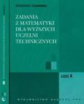 Zadania z matematyki dla wyższych uczelni technicznych część A/B w sklepie internetowym Booknet.net.pl