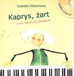 Kaprys, żart i inne muzyczne fanaberie (+CD) w sklepie internetowym Booknet.net.pl