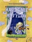 Marzenie Matyldy (+CD) w sklepie internetowym Booknet.net.pl