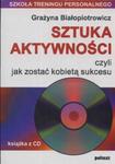 Sztuka aktywności czyli jak zostać kobietą sukcesu (Płyta CD) w sklepie internetowym Booknet.net.pl