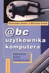 ABC użytkownika komputera. Kompendium wiedzy informatycznej + CD w sklepie internetowym Booknet.net.pl