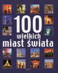 100 wielkich miast świata w sklepie internetowym Booknet.net.pl