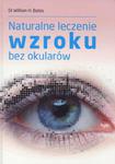 Naturalne leczenie wzroku bez okularów w sklepie internetowym Booknet.net.pl