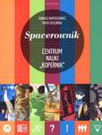 Spacerownik. Centrum nauki "Kopernik" w sklepie internetowym Booknet.net.pl