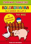 Kolorowanka. Na wsi. Zabawa i naklejki (od lat 3) w sklepie internetowym Booknet.net.pl