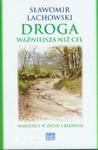 Droga ważniejsza niż cel. Wartości w życiu i biznesie w sklepie internetowym Booknet.net.pl