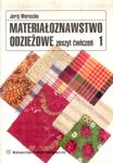 Materiałoznawstwo odzieżowe. Zeszyt ćwiczeń 1. Jerzy Wereszko w sklepie internetowym Booknet.net.pl
