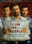 To nie tak jak myślisz, kotku (Płyta DVD) w sklepie internetowym Booknet.net.pl