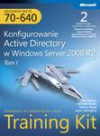 Egzamin MCTS 70-640: Konfigurowanie Active Directory w Windows Server 2008 R2 Training Kit, wyd. II w sklepie internetowym Booknet.net.pl