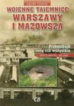 Wojenne tajemnice Warszawy i Mazowsza tom 2 z płytą CD w sklepie internetowym Booknet.net.pl