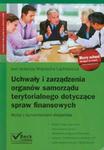 Uchwały i zarządzenia organów samorządu terytorialnego dotyczące spraw finansowych w sklepie internetowym Booknet.net.pl