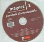 Magnet 1 Poradnik dla nauczyciela (Płyta CD) w sklepie internetowym Booknet.net.pl