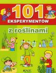 101 eksperymentów z roślinami w sklepie internetowym Booknet.net.pl