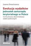 Ewolucja wydatków jednostek samorządu terytorialnego w Polsce w sklepie internetowym Booknet.net.pl