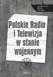 Polskie Radio i Telewizja w stanie wojennym w sklepie internetowym Booknet.net.pl